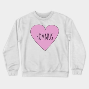 HOMMUS LOVE Crewneck Sweatshirt